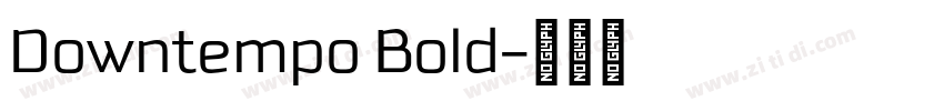 Downtempo Bold字体转换 Downtempo Bold字体转换